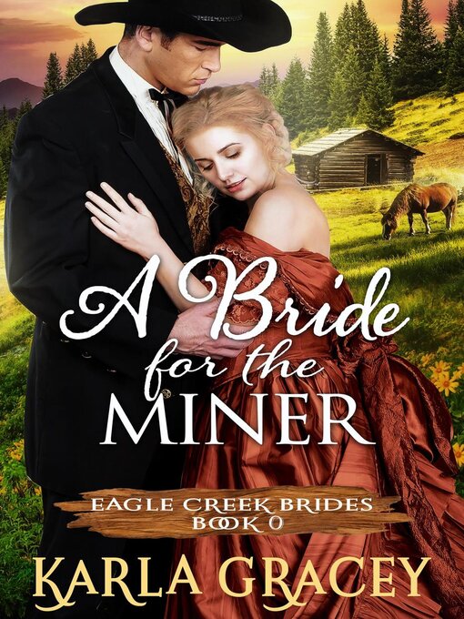 Title details for Mail Order Bride--A Bride for the Miner by Karla Gracey - Available